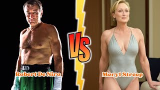 Meryl Streep VS Robert De Niro Transformation 2025⭐Birth To Now⭐Robert or Meryl?