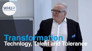 Transformation: Technology, Talent and Tolerance | Lecture by Dr. Thomas Sattelberger