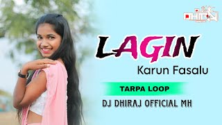 LAGIN KARUN FASLU DNH TARPA LOOP DJ DHIRAJ OFFICIAL MH ✨ 2025