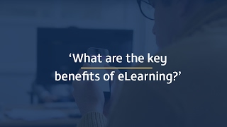 4: What are the key benefits of eLearning?