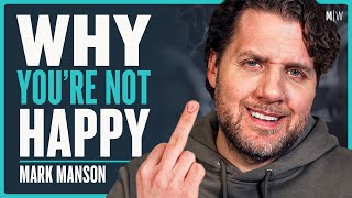 Mark Manson - 11 Uncomfortable Truths About Life | Modern Wisdom Podcast 340