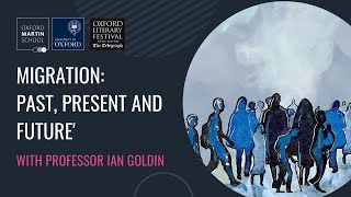 'Migration: past, present and future' with Professor Ian Goldin