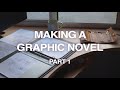 Making a Graphic Novel! - Part 1