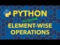 Python Element-wise Operations & Comparisons