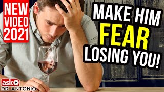 Make Him Worry About Losing You - 4 All New and More Powerful Tips
