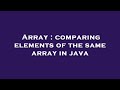 Array : comparing elements of the same array in java