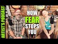 Is Fear Blocking Your Creative Brilliance? Artist Podcast