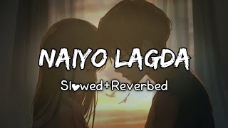 Naiyo Lagda - (Slowed and Reverbed) F8-LOFI @tseries