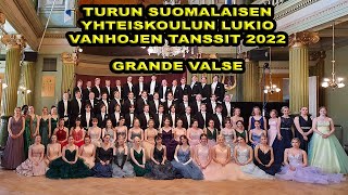 Turun Suomalaisen Yhteiskoulun Lukio TSYK - Vanhojentanssit 2022: GRANDE VALSE