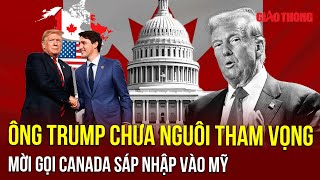 Thời sự Quốc tế sáng 26/1: Ông Trump vẫn nuôi tham vọng, mời gọi Canada trở thành bang thứ 51 của Mỹ