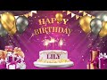 LILY | Happy Birthday To You | Happy Birthday Songs 2021