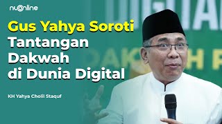 Gus Yahya Buka Rahasia Dakwah Efektif di Era Digital untuk Jangkau Generasi Muda