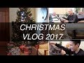 CHRISTMAS VLOG 2017