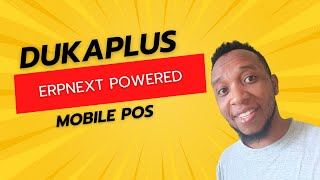 DukaPlus: Mobile POS for ERPNext | Revolutionizing Retail with a Mobile POS Powered by ERPNext