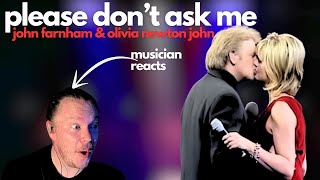 Musician REACTS to John Farnham and Olivia Newton John singing Please Don't Ask Me