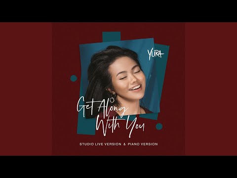 Yura Yunita Get Along with You (Piano Version)