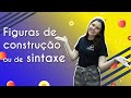 Figuras de Construção ou de Sintaxe - Brasil Escola