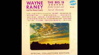 Wayne Raney & The Raney Family - The Big 18 - The Complete Album