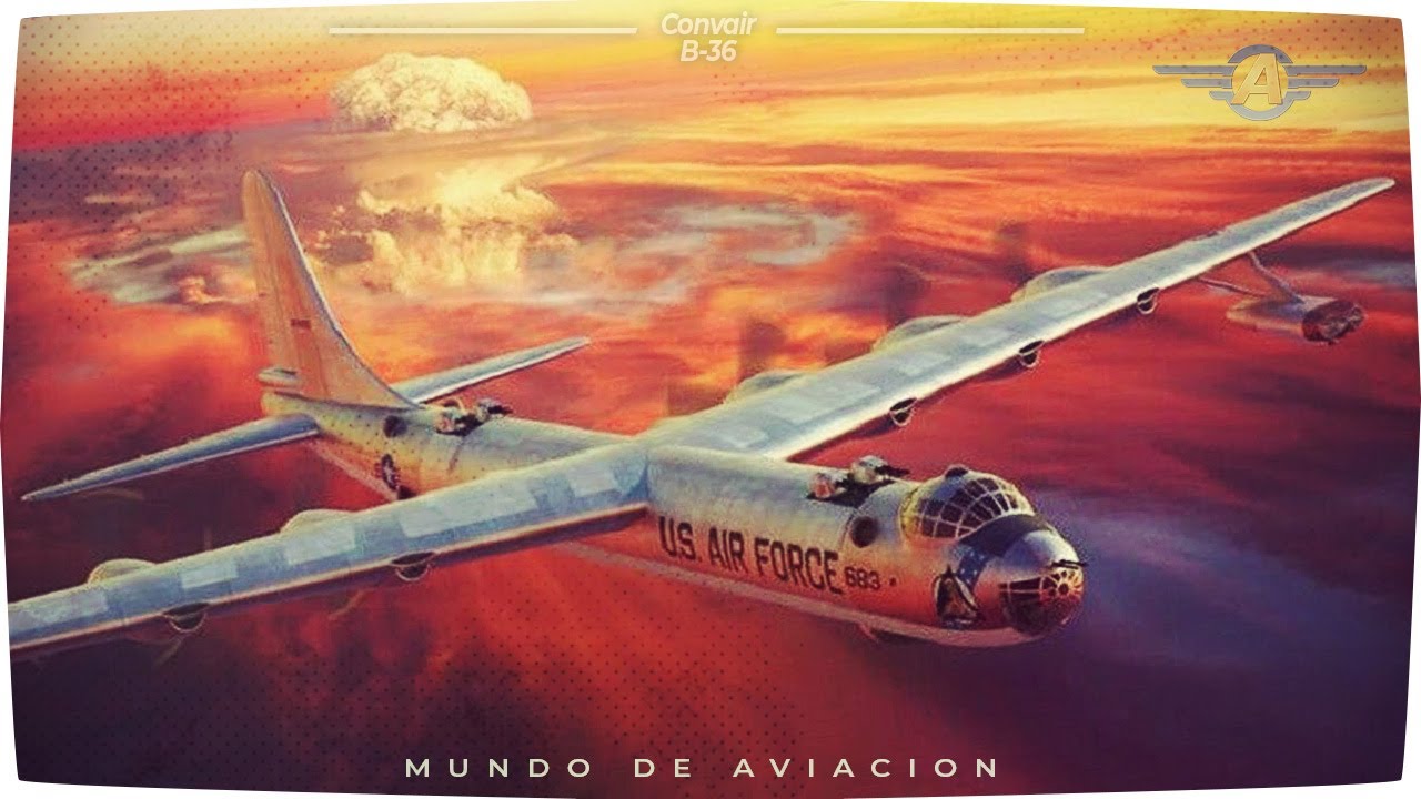 Convair B-36 - El Bombardero A Hélice Más Grande Del Mundo - YouTube