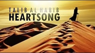 Heartsong | Talib al Habib | Lyric Video | Heart-touching Nasheed