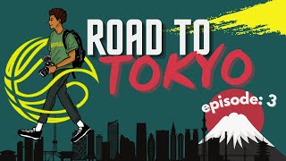 Road To Tokyo - Ep 03