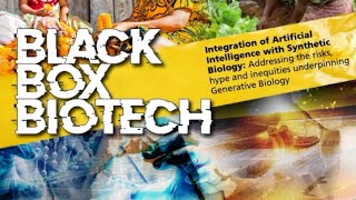 Big Digital Tech Moves Into Synthetic Biology: The Generative AI Rush/Black Box Biotech - Pt 1/2