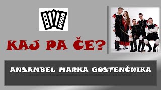 Ansambel Marka Gostenčnika - Kaj pa če?