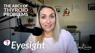 The ABCs of Thyroid Problems - EYESIGHT