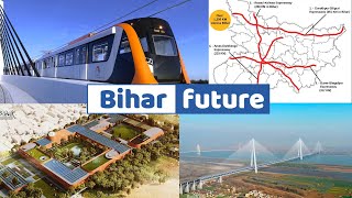 Bihar economy and future mega projects | present and future