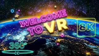 Welcome to Virtual Reality 🌍 Explore the world in 8K 360°