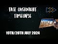 TIMELAPSE: Fast - Night of 19th/20th July 2024