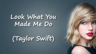 Look What You Made Me Do  - Taylor Swift (Lyrical Video)