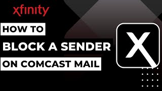 Comcast Email How to Block Sender !