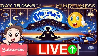 Day 15/365 Morning Session LIVE | Brahmacharya \u0026 Mindfulness Challenge | योग और ध्यान