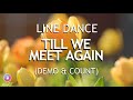 TILL WE MEET AGAIN (Demo & Count) - Line Dance