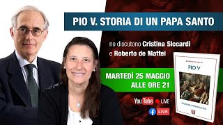 San Pio V: un Papa per il nostro tempo: ne discutono Cristina Siccardi e Roberto de Mattei