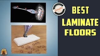 5 Best Steam Mops For Laminate Floors in 2023 - Review And Top Models Listed