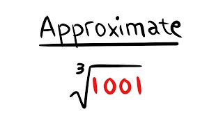 use local linear approximation, no calculator!