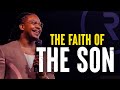 THE FAITH OF THE SON // SUNDAY SERVICE // DR. LOVY L. ELIAS