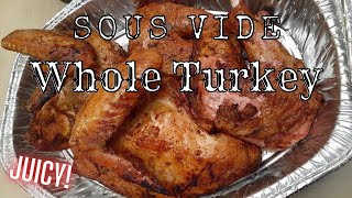 The Best Sous Vide Whole Turkey You Will Ever Make!