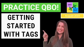 Let's Practice QBO - Getting Started with Tags