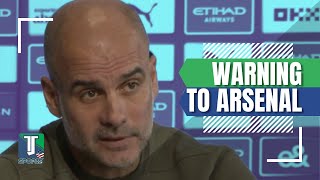 Pep Guardiola and Manchester City has FIRED a WARNING shot to title rivals Arsenal