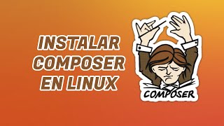 💻 Instalar Composer en Linux 🐧