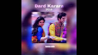 Dard Karara (Sped up + lyrics)♡