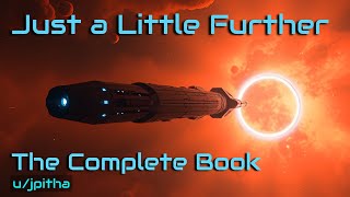 HFY Book: Just A Little Further (The Complete Book) | To the Edge of Discovery