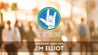 Missionary Spotlight: Jim Elliot