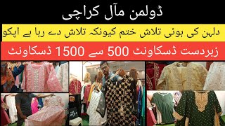 Dolmen Mall Karachi | Best Designer Dresses For Wedding and perty | 500 se 1500 ka off