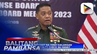 AFP, iginiit na hindi kailangan ng 'loyalty check' sa kanilang hanay; AFP, tiniyak na nananatiling..