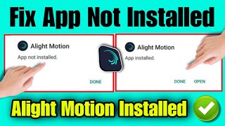 alight motion app not installed problem | app not installed problem in alight motion app