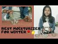 Best Moisturizer for winter |Astha Gupta|